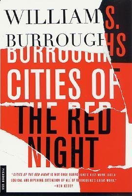 Cities of the Red Night : A Novel by William S. Burroughs - Paperback