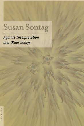 Against Interpretation : And Other Essays by Susan Sontag - Paperback Nonfiction