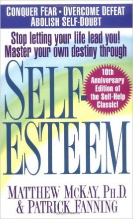 Self-Esteem by Matthew McKay, Ph.D. and Patrick Fanning - Paperback Nonfiction