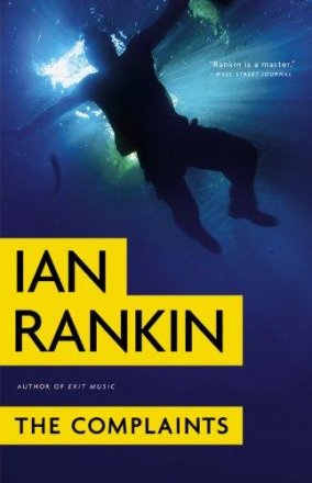 The Complaints by Ian Rankin - Hardcover Fiction