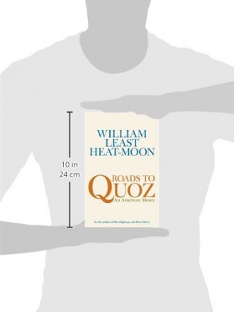 Roads to Quoz : An American Mosey by William Least Heat-Moon - Hardcover FIRST EDITION