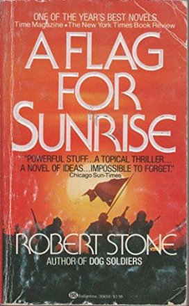 A Flag for Sunrise by Robert Stone - Paperback USED Classics