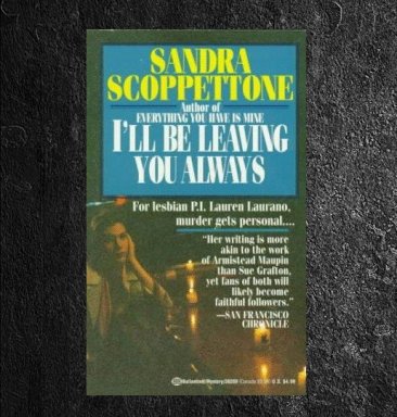 I'll Be Leaving You Always by Sandra Scoppettone - USED Mass Market Paperback