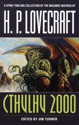 Cthulhu 2000 : Stories inspired by H.P. Lovecraft - edited by Jim Turner - Paperback