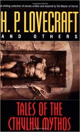 Tales of the Cthulhu Mythos by H.P. Lovecraft and Others - Paperback Anthology