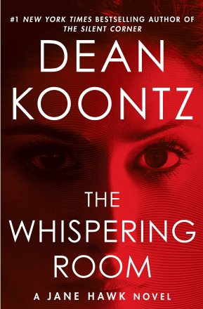 The Whispering Room : A Jane Hawk Novel by Dean Koontz - Hardcover
