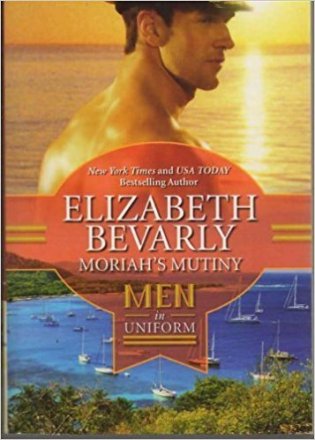 Moriah's Mutiny : Men in Uniform by Elizabeth Bevarly - Mass Market Paperback Romance