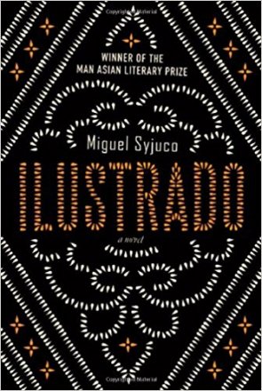 Ilustrado : A Novel by Miguel Syjuco - Man Asian Literary Prize Winner - Hardcover