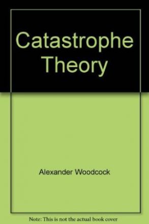 Catastrophe Theory by Alexander Woodcock and Monte Davis - USED Paperback