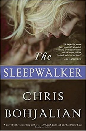 The Sleepwalker : A Novel by Chris Bohjalian - Hardcover Fiction