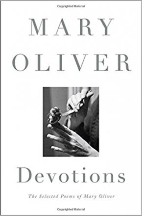 Devotions : The Selected Poems of Mary Oliver - Hardcover
