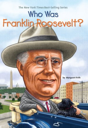 Who Was Franklin Roosevelt? by Margaret Frith - Illustrated Paperback