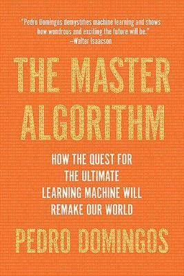 The Master Algorithm by Pedro Domingos - Paperback Machine Learning