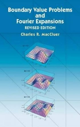 Boundary Value Problems and Fourier Expansions by Charles R. MacCluer - Paperback Revised Edition