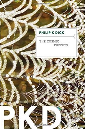 The Cosmic Puppets by Philip K. Dick - Paperback Fiction
