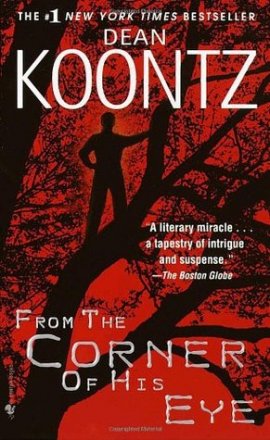 From the Corner of His Eye by Dean Koontz - Paperback USED Like New Cond.