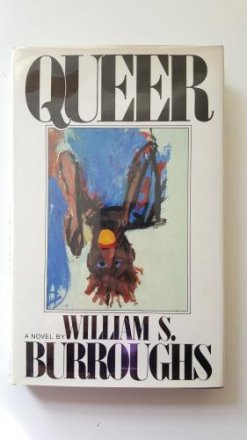 Queer : A Novel by William S. Burroughs - Hardcover FIRST EDITION