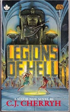 Legions of Hell : A Novel by C.J.Cherryh - Paperback USED Mythology