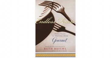 Endless Feasts : Sixty Years of Writing from Grourmet edited by Ruth Reichl - Hardcover Nonfiction
