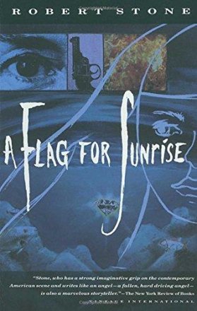 A Flag for Sunrise by Robert Stone - Paperback 20th-Century Classics