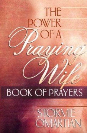 The Power of a Praying Wife : Book of Prayers by Stormie Omartian - Paperback USED