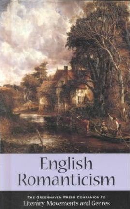 English Romanticism : Greenhaven Press Companion to British Literature - Paperback USED Like New