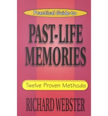 Practical Guide to Past Life Memories : 12 Proven Methods by Richard Webster - Paperback Nonfiction