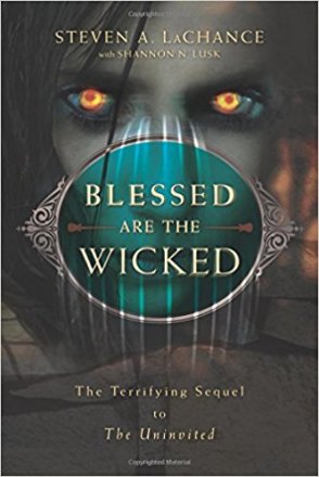 Blessed Are the Wicked : The Terrifying Sequel to The Uninvited by Steven A. LaChance - Paperback