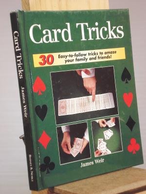 Thirty Card Tricks to Amaze Your Family & Friends by James Weir - Hardcover