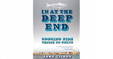 In At The Deep End : Cooking Fish Venice to Tokyo by Jake Tilson - Softcover Cookbook