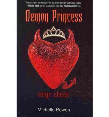 Demon Princess : Reign Check by Michelle Rowen - Paperback