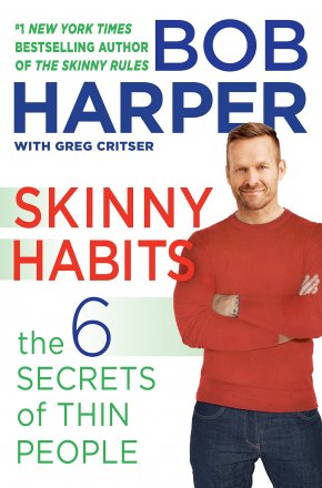 Skinny Habits : The 6 Secrets of Thin People by Bob Harper - Hardcover
