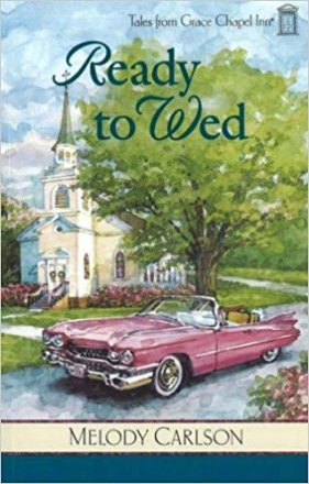 Ready to Wed : Tales from Grace Chapel Inn by Melody Carlson - Paperback Romance