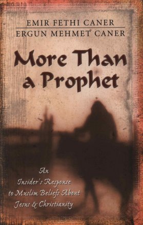 More Than a Prophet by Emir Fethi Caner and Ergun Mehmet Caner - Paperback