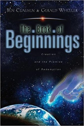 The Book of Beginnings by Ben Clausen and Gerald Wheeler - Paperback USED