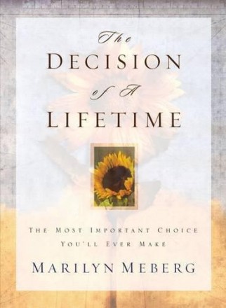 The Decision of a Lifetime by Marilyn Meberg