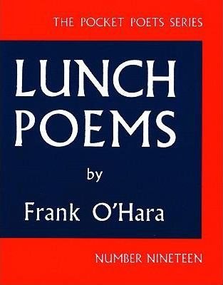 Lunch Poems (City Lights Pocket Poets Series) by Frank O'Hara - Paperback