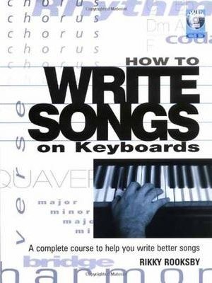 How to Write Songs on Keyboards - A Complete Course to Help You Write Better Songs - Paperback and Audio CD