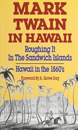 Mark Twain in Hawaii : Roughing It in the Sandwich Islands 1860s - Paperback