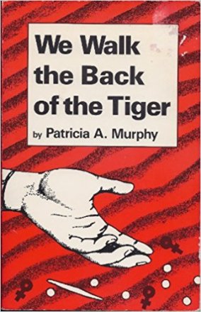 We Walk the Back of the Tiger by Patricia A. Murphy - Paperback USED Lesbian Romance
