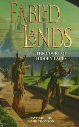 The Court of Hidden Faces (Fabled Lands Volume 5) by Jamie Thomson and Dave Morris - Paperback
