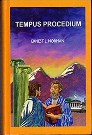 Tempus Procedium by Ernest L. Norman - Hardcover Collected Writings