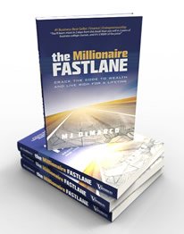 The Millionaire Fastlane : Crack the Code to Wealth and Live Rich for a Lifetime by MJ DeMarco - Paperback