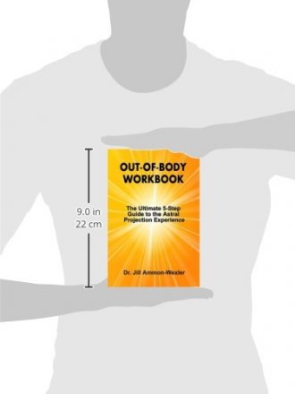 Out-of-Body Workbook: The Ultimate 5-Step Guide to the Astral Projection Experience by Dr. Jill Ammon-Wexler - Paperback Nonfiction