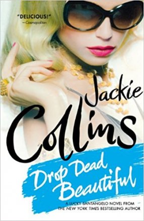 Drop Dead Beautiful by Jackie Collins - Paperback