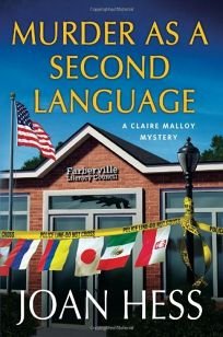 Murder As a Second Language : A Claire Malloy Mystery by Joan Hess - Hardcover