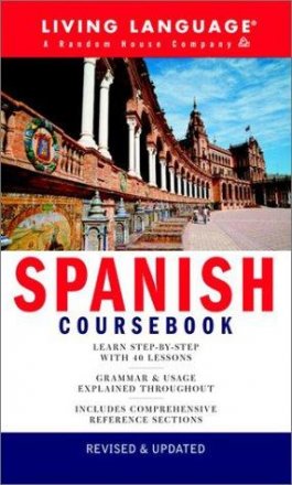 Living Language Spanish Coursebook - Paperback USED Like New