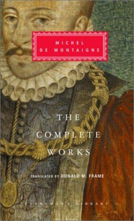 The Complete Works of Michel de Montaigne (Everyman's Library) Hardcover
