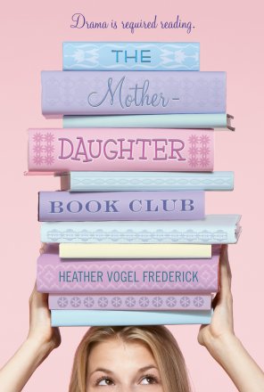 The Mother-Daughter Book Club by Heather Vogel Frederick - Paperback