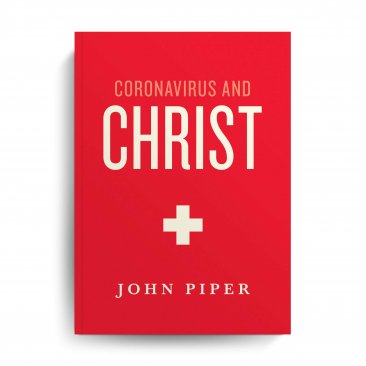 Coronavirus and Christ by John Piper - Paperback